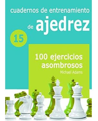 Libro Cuadernos De Entrenamiento De Ajedrez 15