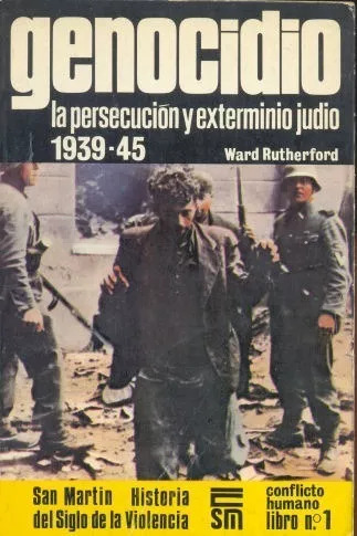Genocidio - La Persecución Y Exterminio Judio 1939-45