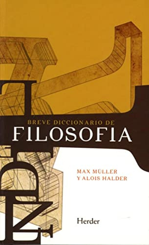 Libro Breve Diccionario De Filosofía  De Max Müller Alois Ha