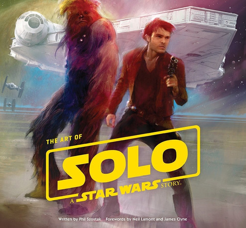 The Art Of Han Solo Star Wars, De Phil Szostak. Editorial Abrams, Tapa Dura En Inglés, 2018