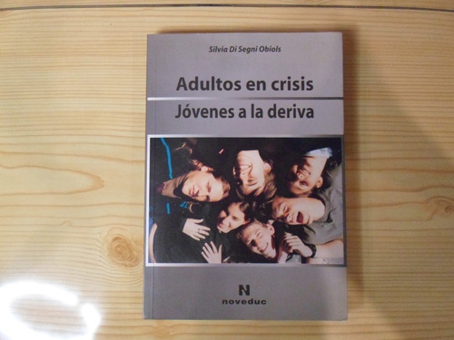 Adultos En Crisis Jovenes A La Deriva - S. Di Segni Obiols