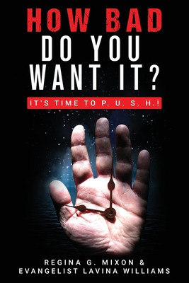Libro How Bad Do You Want It? It's Time To P. U. S. H. - ...