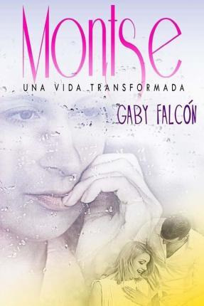 Libro Montse Una Vida Transformada - Gaby Falcon R