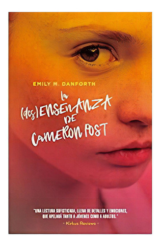 La (des) Enseñanza De Cameron Post, De Danforth, Emily. Editorial Umbriel Editores, Tapa Blanda En Español