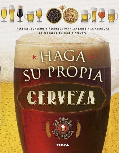 Libro: Haga Su Propia Cerveza De Forma Artesanal. Vv.aa.. Ti