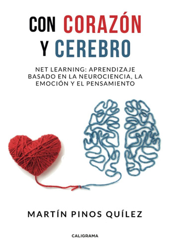 Libro: Con Corazón Y Cerebro: Net Learning: Aprendizaje Basa