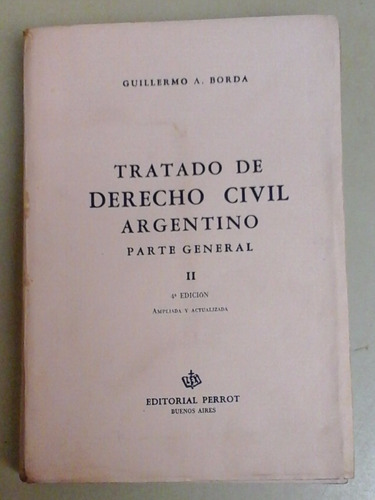 * Tratado De Derecho Civil Argentino. G. Borda- Perrot- L082