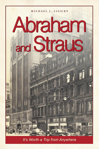 Libro: Abraham And Straus: Its Worth A Trip From Anywhere (