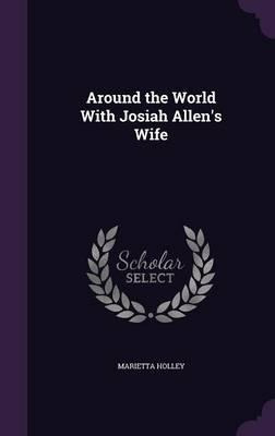 Libro Around The World With Josiah Allen's Wife - Mariett...