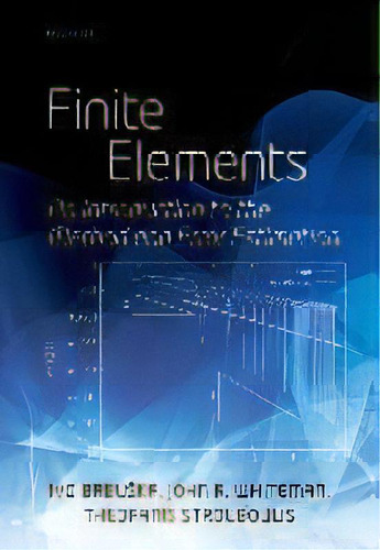 Finite Elements : An Introduction To The Method And Error Estimation, De Ivo Babuska. Editorial Oxford University Press, Tapa Blanda En Inglés