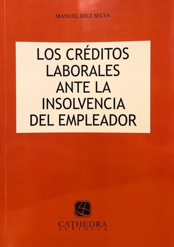 Los Créditos Laborales Ante La Insolvencia Del Empleador - D