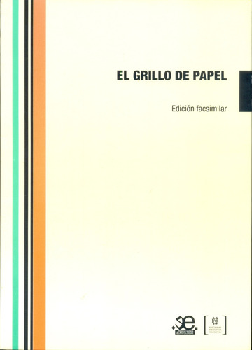 El Grillo De Papel: Edición Facsimilar, De Castillo Abelardo. Serie N/a, Vol. Volumen Unico. Editorial Biblioteca Nacional, Tapa Blanda, Edición 1 En Español, 2015
