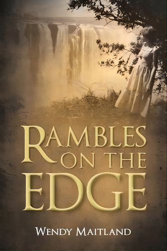 Rambles On The Edge, De Wendy Maitland. Editorial Dolman Scott, Tapa Blanda En Inglés