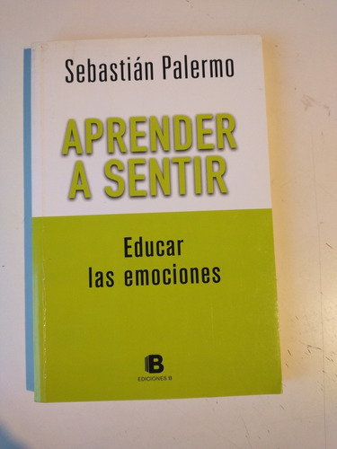 Aprender A Sentir Sebastián Palermo