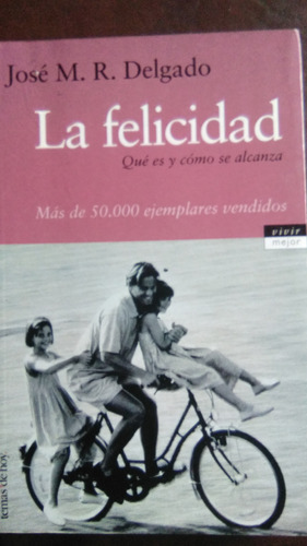 La Felicidad , Jose Delgado , Libro Físico 