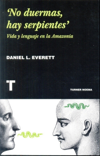 No Duermas, Hay Serpientes  - Daniel  L.everett 