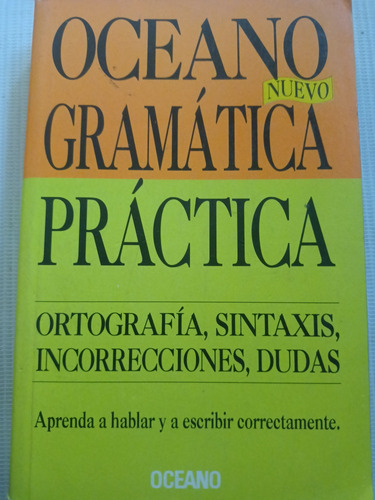 Océano Gramática Práctica Ortografía Sintaxis Dudas