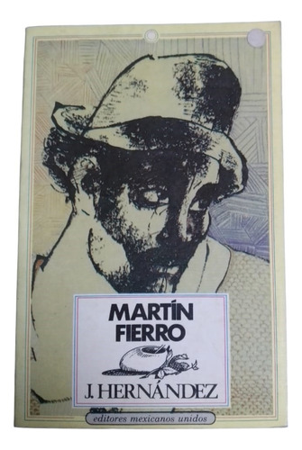 Martin Fierro J. Hernandez Editores Mexicanos Unidos