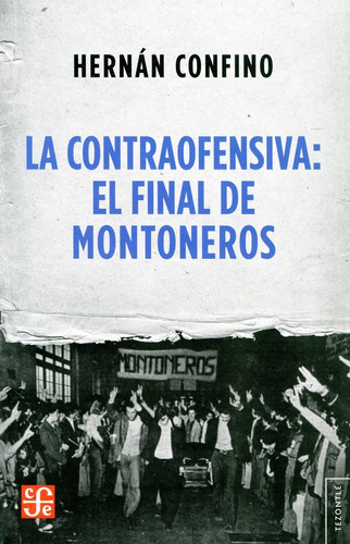  Contraofensiva: El Final De Montoneros - Confino Hernan