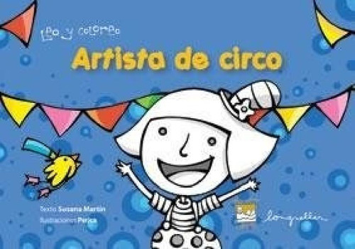Libro - Artista De Circo (coleccion Leo Y Coloreo) (rustica