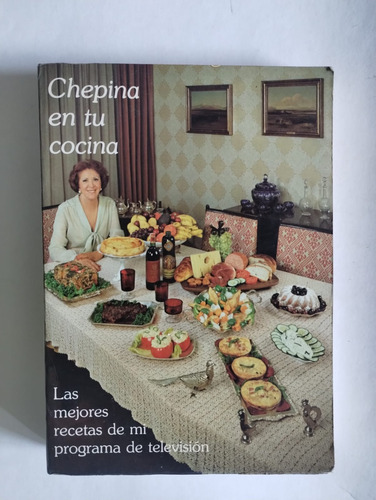 La Mejores Recetas De Mi Programa De Televisión.  Chepina En