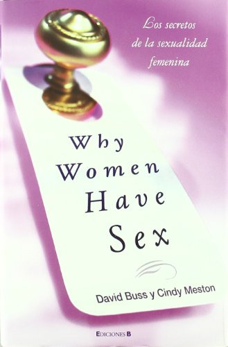 Libro Why Women Have Sex Los Secretos De La Sexualidad Femen