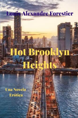 Hot Brooklyn Heights: Una Novela Erotica