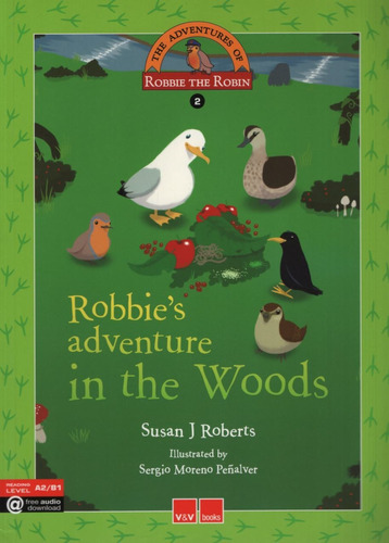 Robbie's Adventure In The Woods - The Adventures Of Robbie The Robin 2 A2 / B1, De Roberts, Susan J.. Editorial Vicens Vives/black Cat, Tapa Blanda En Inglés Internacional, 2014