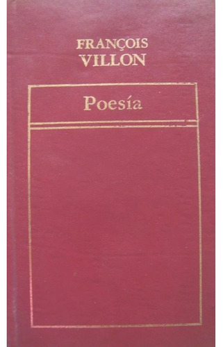 Poesía - François Villon, Ed. Hyspamerica (tapa Dura)