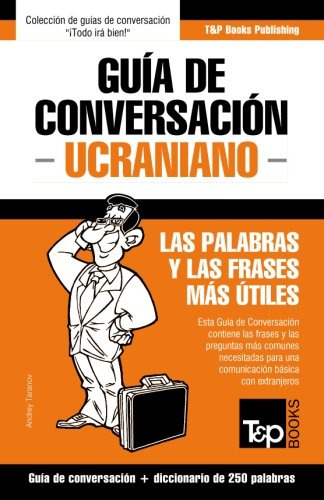 Guia De Conversacion Espanol-ucraniano Y Mini Diccionario De