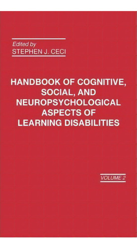 Handbook Of Cognitive, Social, And Neuropsychological Aspects Of Learning Disabilities, De S. J. Ceci. Editorial Taylor Francis Inc, Tapa Dura En Inglés