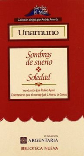 Sombras De Sueño / Soledad, De Unamuno, Miguel De. Editorial Biblioteca Nueva, Tapa Blanda En Español, 1998