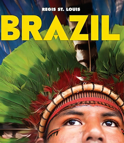 Brazil, De Regis Louis. Editora Goodman, Capa Dura Em Inglês, 2014