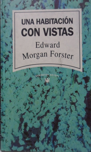 Una Habitación Con Vistas Edward Morgan Forster