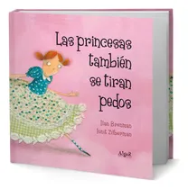 Comprar Libro Para Niños Las Princesas También Se Tiran Pedos