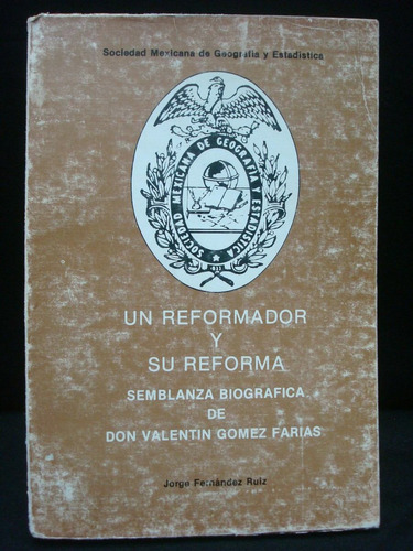Jorge Fernández Ruiz, Un Reformador Y Su Reforma.