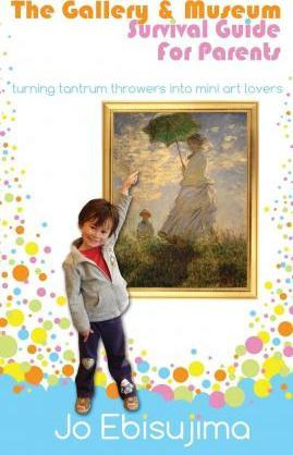 Libro The Gallery & Museum Guide For Parents : Turning Ta...
