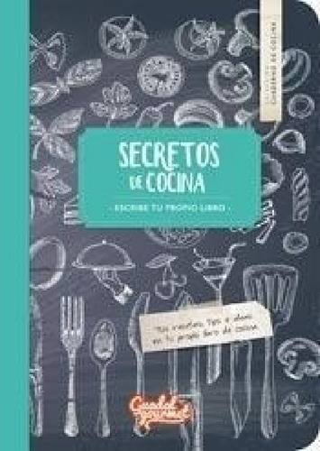 Libro - Secretos De Cocina Escribe Tu Propio Libro (colecci