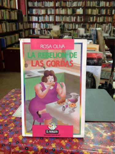 La Rebelión De Las Gordas. Rosa Oliva. Salud.