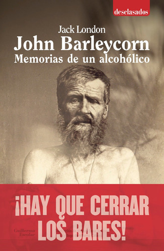 John Barleycorn, De London, Jack. Editorial Guillermo Escolar Editor, Tapa Blanda En Español