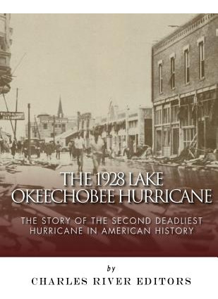 Libro The 1928 Lake Okeechobee Hurricane: The Story Of Th...