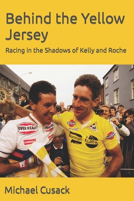 Libro Behind The Yellow Jersey: Racing In The Shadows Of ...