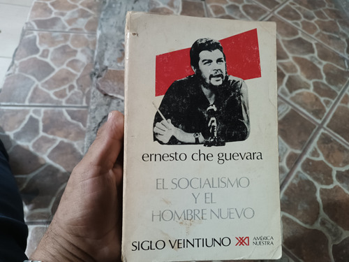 Ernesto Che Guevara El Socialismo Y El Hombre Nuevo 1 Ed. 77