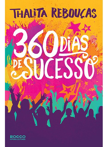 360 dias de sucesso, de Rebouças, Thalita. Editora Rocco Ltda, capa mole em português, 2014