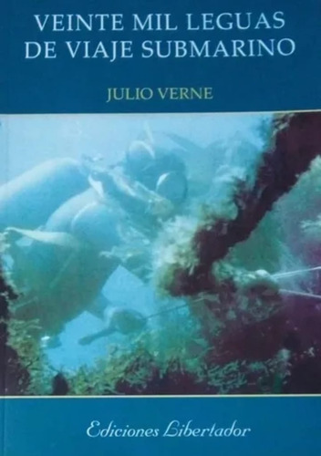 Veinte Mil Leguas De Viaje Submarino - Julio Verne