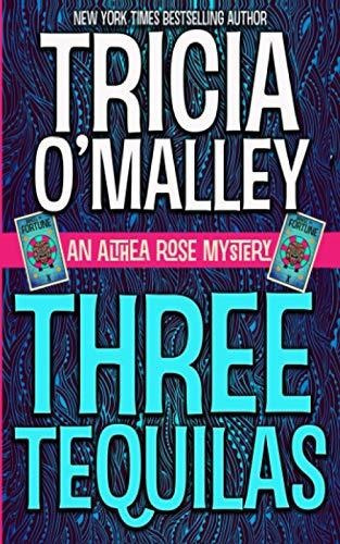 Book : Three Tequilas An Althea Rose Mystery (the Althea...