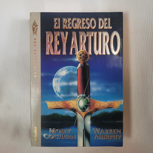 El Regreso Del Rey Arturo Molly Cochran W Murphy Grijalbo