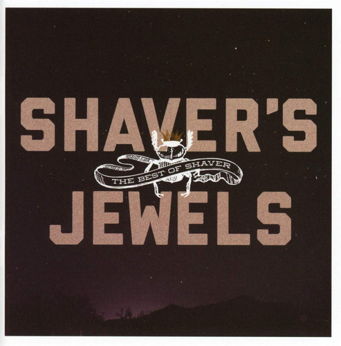 Shaver's Jewels The Best Of Shaver