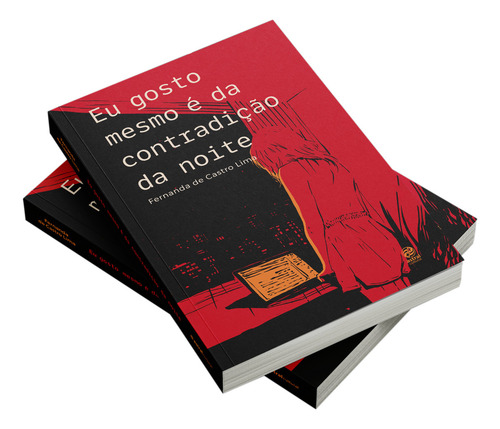 Livro Eu Gosto Mesmo É Da Contradição Da Noite Edição 1 Ano 2024 Em Português Fernanda De Castro Lima Editora Astral Cultural
