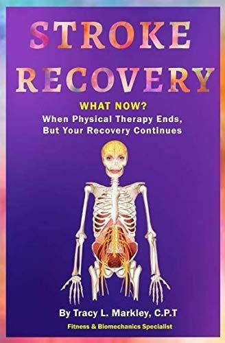 Book : Stroke Recovery What Now? When Physical Therapy Ends